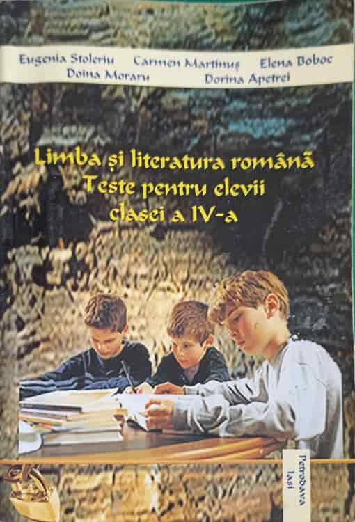 Limba Si Literatura Romana. Teste Pentru Elevii Clasei A Iv-a