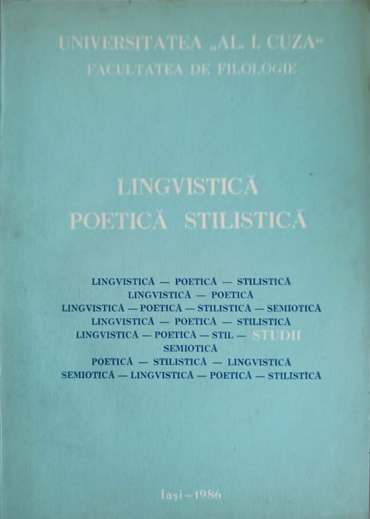 Vezi detalii pentru Lingvistica Poetica Stilistica. Studii