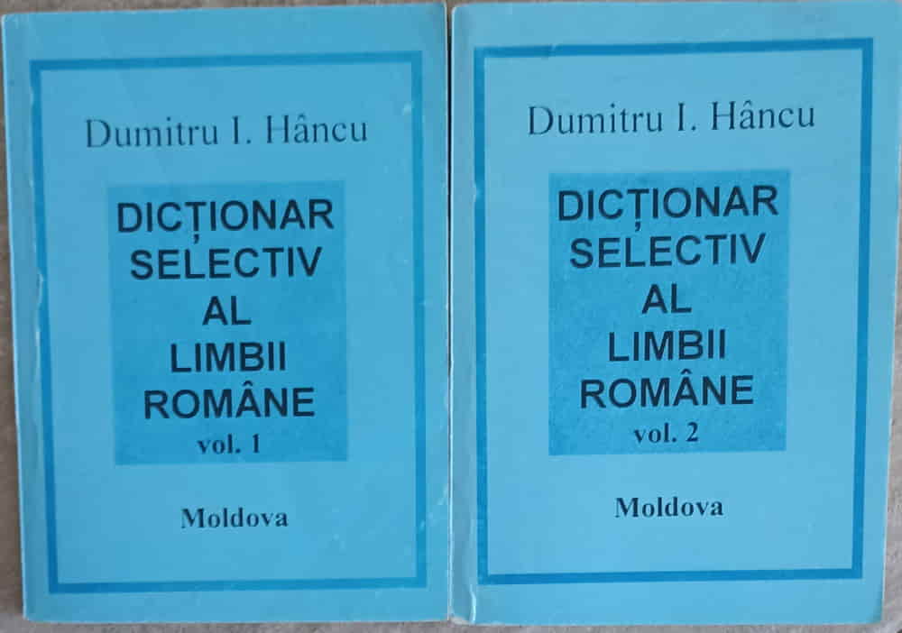 Vezi detalii pentru Dictionar Selectiv Al Limbii Romane Vol.1-2