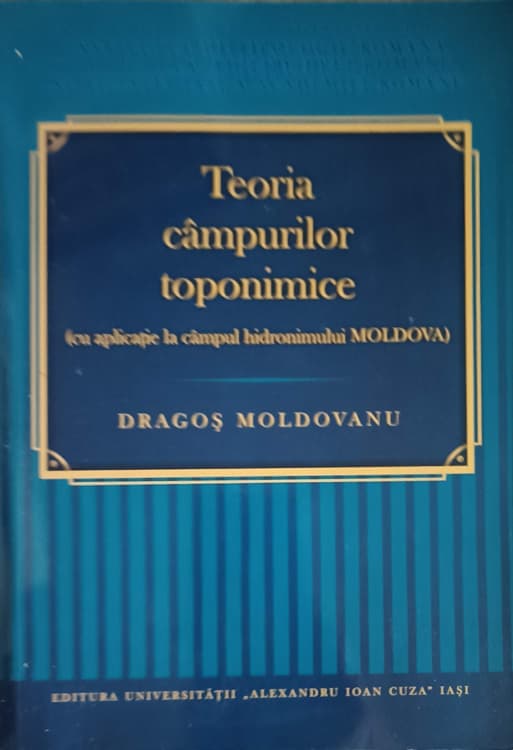 Teoria Campurilor Toponimice (cu Aplicatii La Campul Hidronimului Moldova)