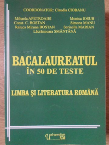 Vezi detalii pentru Bacalaureat In 50 De Teste. Limba Si Literatura Romana