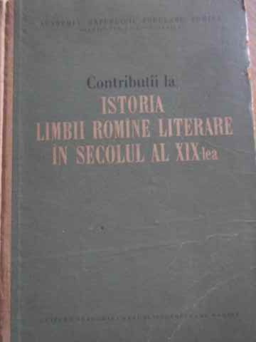 Contributii La Istoria Limbii Romane Literare In Secolul Al Xix-lea