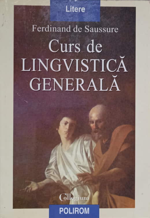 Vezi detalii pentru Curs De Lingvistica Generala