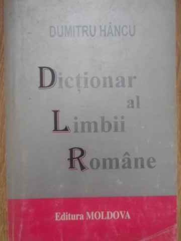 Vezi detalii pentru Dictionar Al Limbii Romane