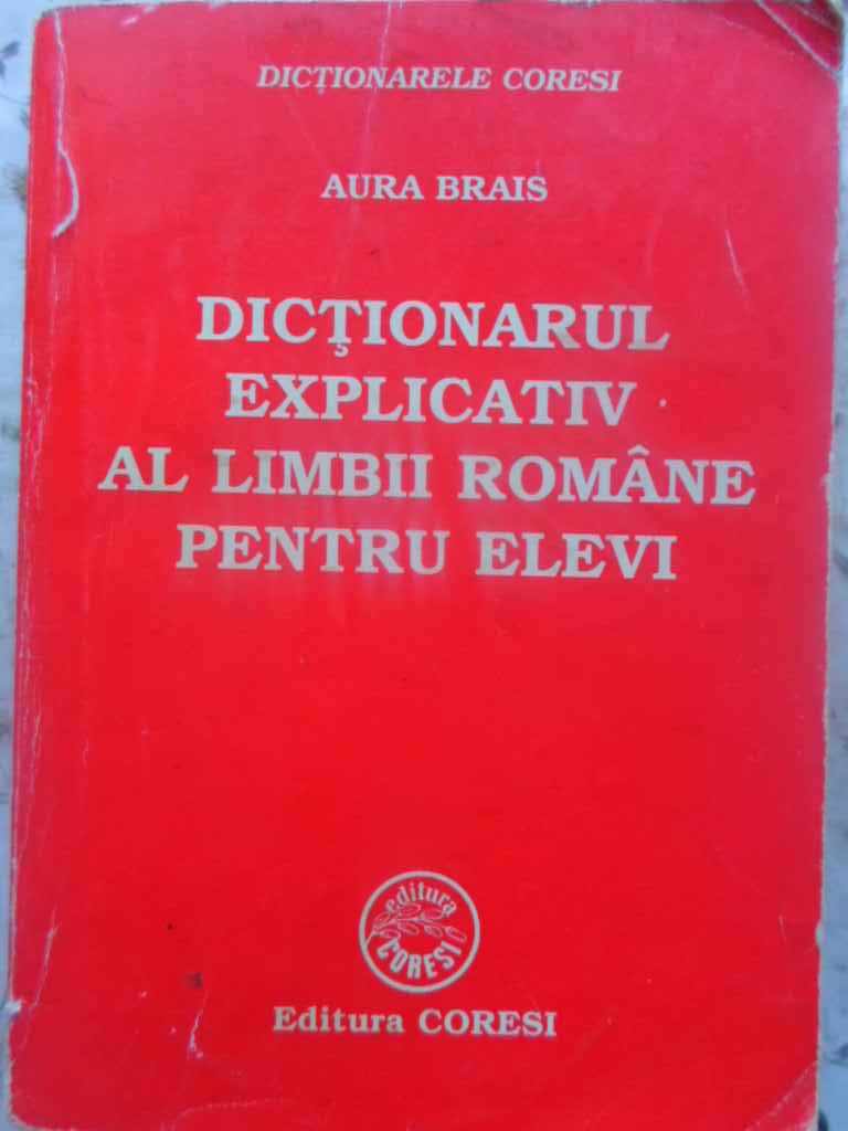 Vezi detalii pentru Dictionar Explicativ Al Limbii Romane Pentru Elevi