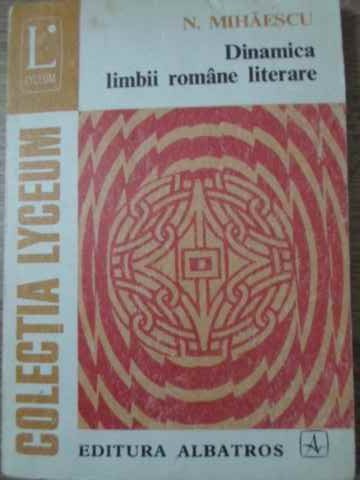 Dinamica Limbii Romane Literare