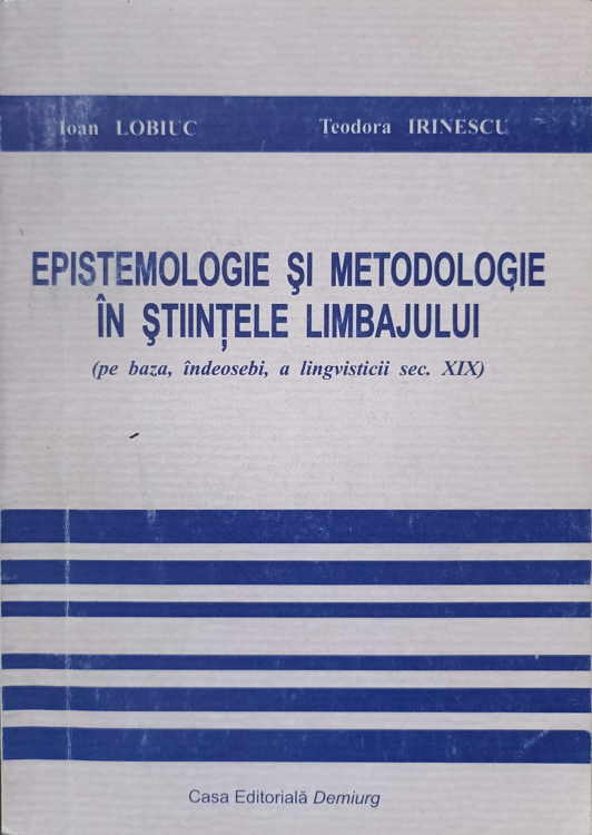 Vezi detalii pentru Epistemologie Si Metodologie In Stiintele Limbajului