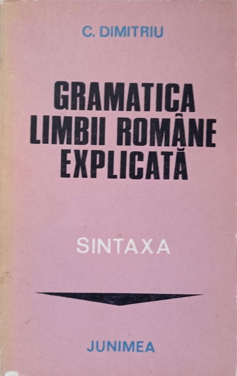 Vezi detalii pentru Gramatica Limbii Romane Explicata. Sintaxa