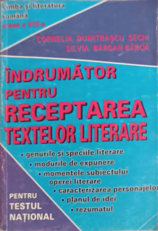 Vezi detalii pentru Indrumator Pentru Receptarea Textelor Literare Pentru Testul National, Clasa A Viii-a