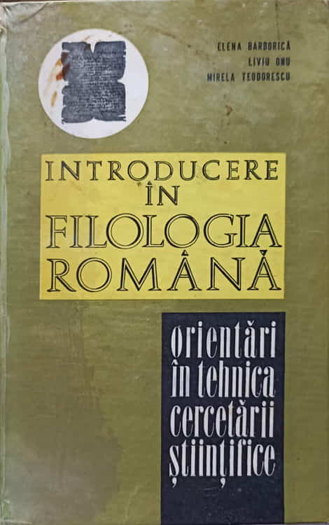 Introducere In Filologia Romana. Orientari In Tehnica Cercetarii Stiintifice A Limbii Romane