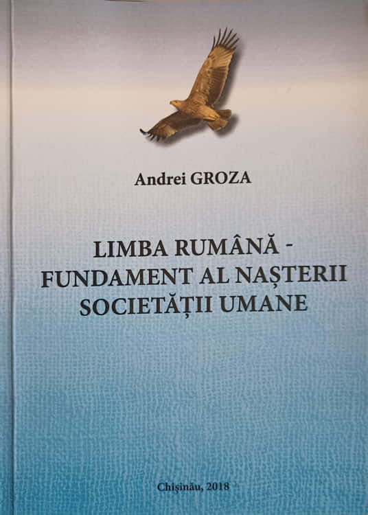 Limba Rumana - Fundament Al Nasterii Societatii Umane