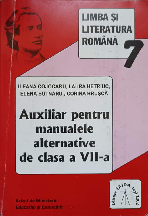 Vezi detalii pentru Limba Si Literatura Romana. Auxiliar Pentru Manualele Alternative De Clasa A Vii-a