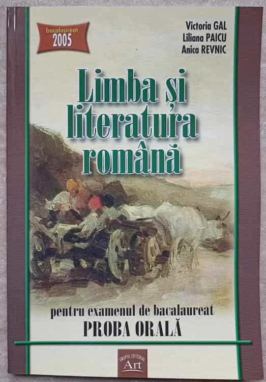 Vezi detalii pentru Limba Si Literatura Romana Pentru Examenul De Bacalaureat. Proba Orala