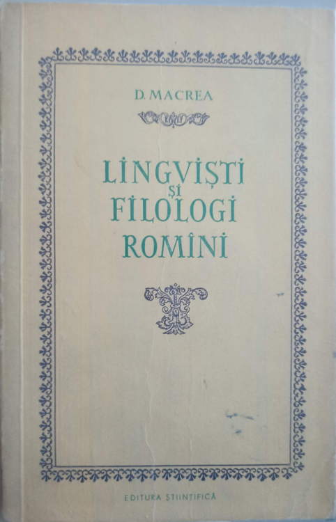 Vezi detalii pentru Lingvisti Si Filologi Romani