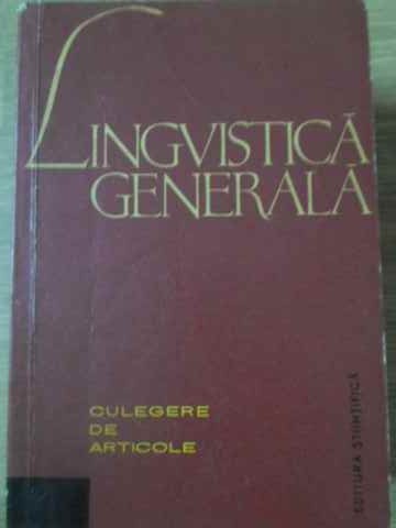 Vezi detalii pentru Lingvistica Generala Culegere De Articole