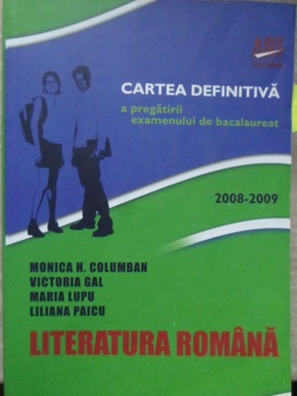 Vezi detalii pentru Literatura Romana. Cartea Definitiva A Pregatirii Examenului De Bacalaureat 2008-2009