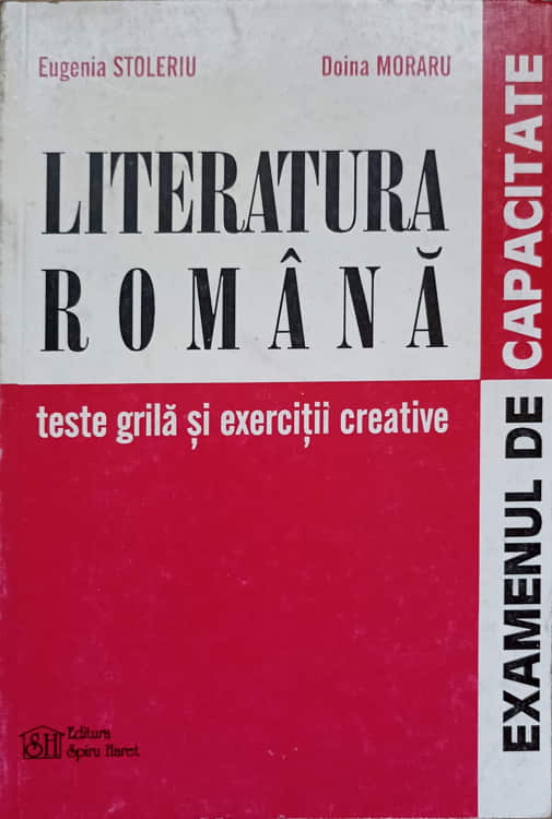 Vezi detalii pentru Literatura Romana. Teste Grila Si Exercitii Creative. Examenul De Capacitate