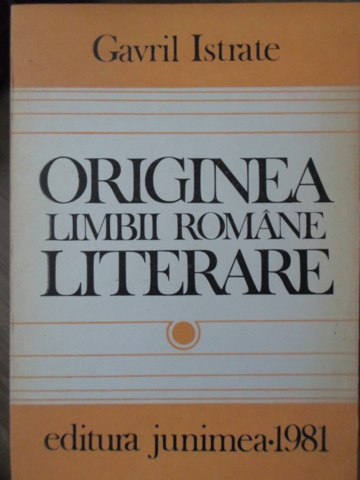 Vezi detalii pentru Originea Limbii Romane Literare