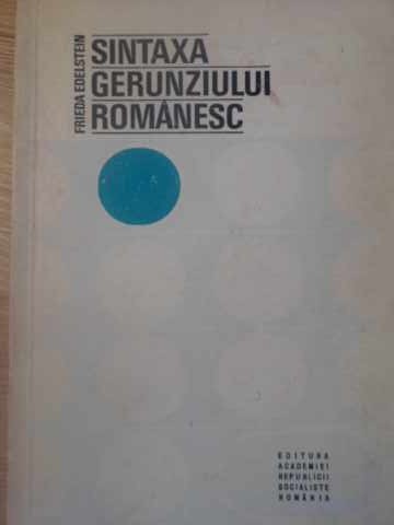 Vezi detalii pentru Sintaxa Gerunziului Romanesc