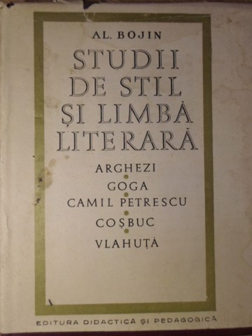 Studii De Stil Si Limba Literara. Arghezi Goga Camil Petrescu Cosbuc Vlahuta