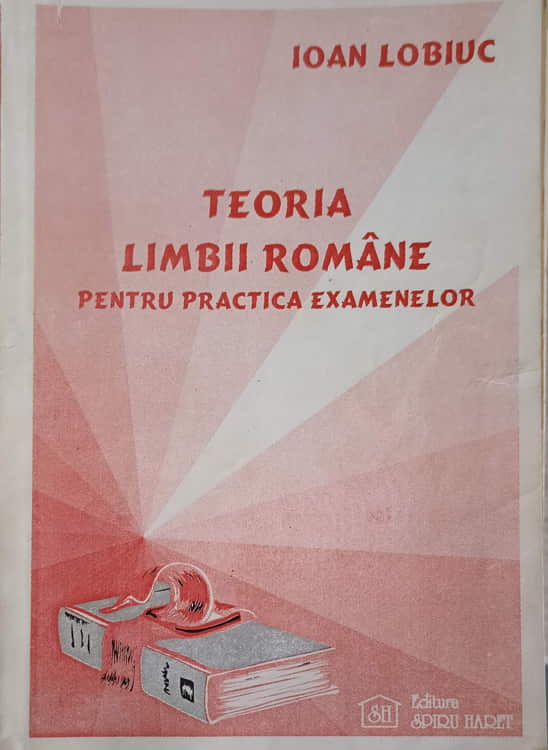 Teoria Limbii Romane Pentru Practica Examenelor