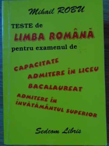 Teste De Limba Romana Pentru Examenul De Capacitate, Admitere In Liceu, Bacalaureat