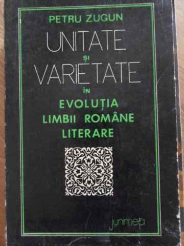 Unitate Si Varietate In Evolutia Limbii Romane Literare