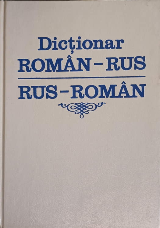 Dictionar Roman-rus, Rus-roman