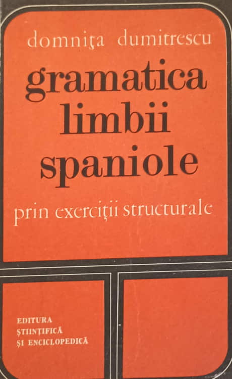 Vezi detalii pentru Gramatica Limbii Spaniole Prin Exercitii Structurale