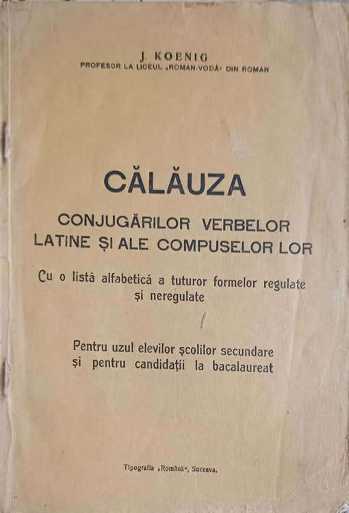 Calauza Conjugarilor Verbelor Latine Si Ale Compuselor Lor