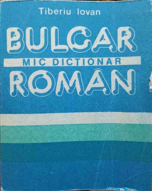 Mic Dictionar Bulgar-roman