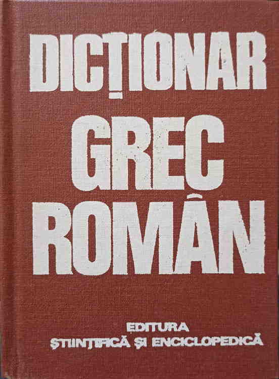 Vezi detalii pentru Dictionar Grec-roman