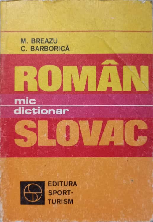 Vezi detalii pentru Mic Dictionar Roman - Slovac