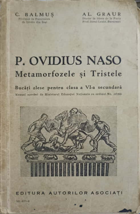 Vezi detalii pentru P. Ovidius Naso. Metamorfozele Si Tristele. Bucati Alese Pentru Clasa A Vi-a Secundara