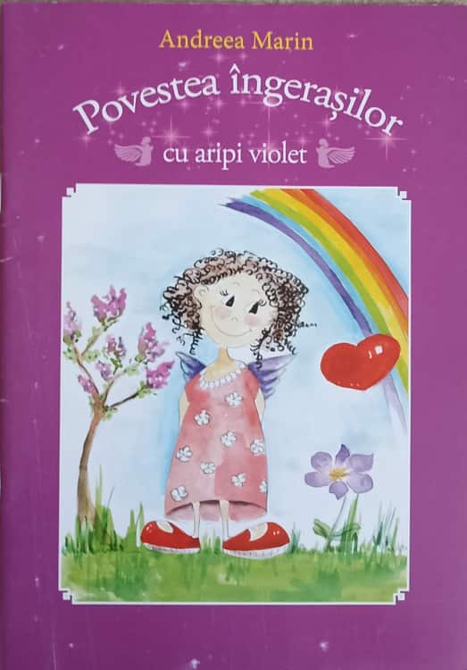 Povestea Ingerilor Cu Aripi Violet. Ilustratii De Ioana Daicu