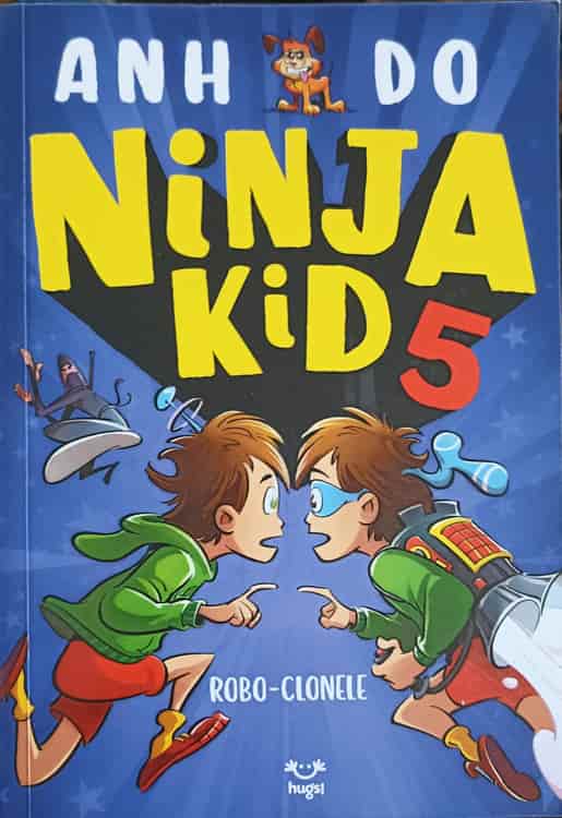 Vezi detalii pentru Ninja Kid 5. Robo-clonele. Ilustratii De Anton Emdin