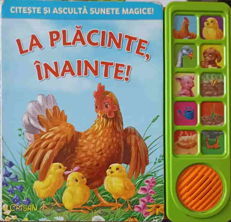 La Placinte, Inainte!