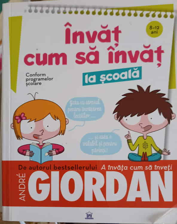 Vezi detalii pentru Invat Cum Sa Invat La Scoala (8-12 Ani)