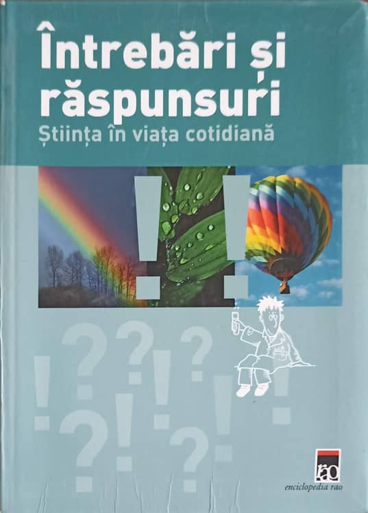 Intrebari Si Raspunsuri. Stiinta In Viata Cotidiana