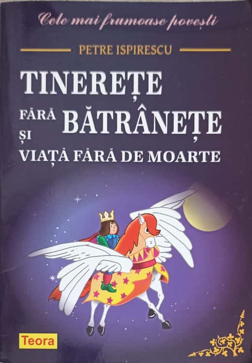 Tinerete Fara Batranete Si Viata Fara De Moarte