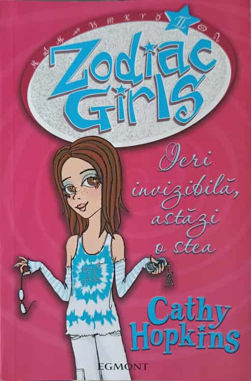 Vezi detalii pentru Zodiac Grils - Ieri Invizibila, Astazi O Stea