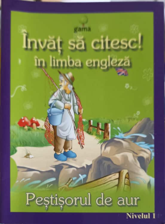 Invat Sa Citesc! In Limba Engleza, Pestisorul De Aur - Nivelul 1