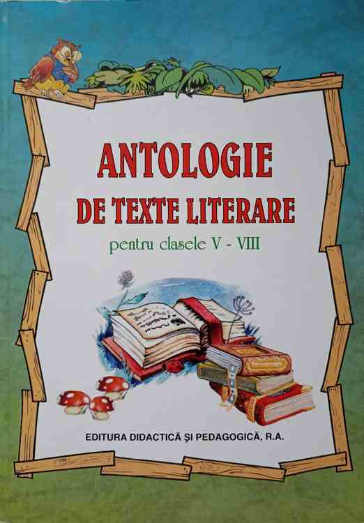 Antologie De Texte Literare Pentru Clasele V-viii