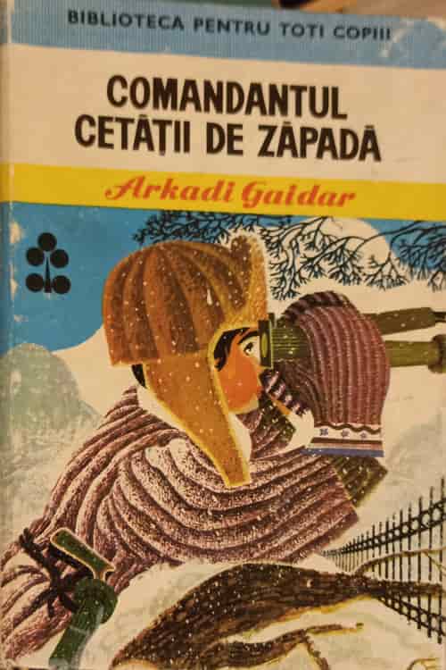 Nou ION CREANGA Comandantul Cetatii De Zapada
