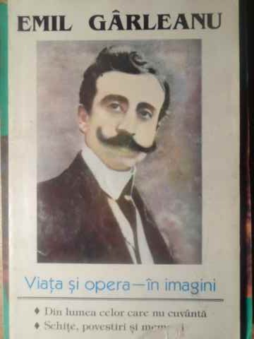 Emil Garleanu, Viata Si Opera In Imagini