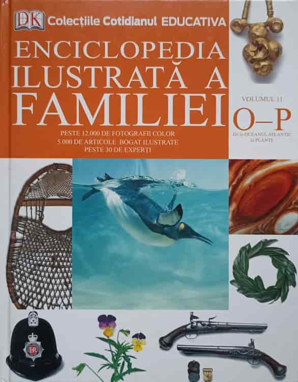 Vezi detalii pentru Enciclopedia Ilustrata A Familiei. Vol.11