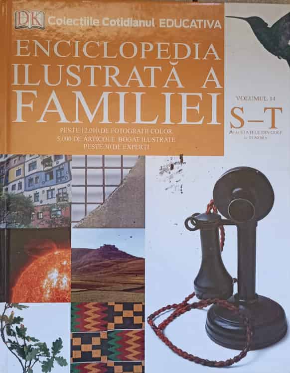 Vezi detalii pentru Enciclopedia Ilustrata A Familiei. Vol.14