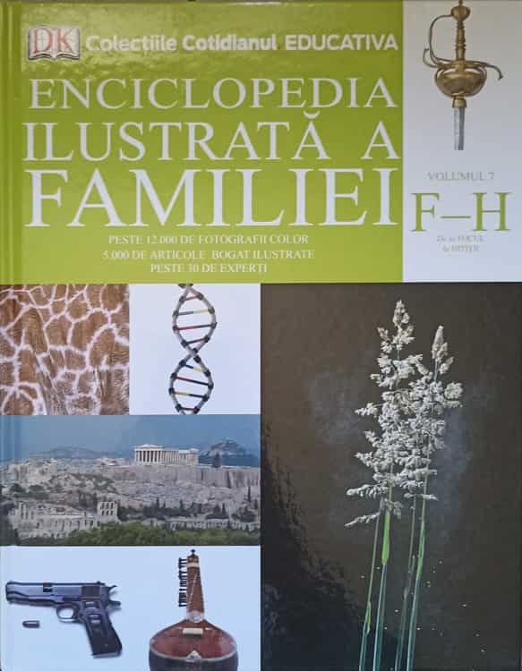 Enciclopedia Ilustrata A Familiei. Vol.7