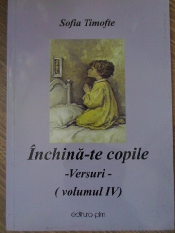 Inchina-te Copile Versuri Vol.4