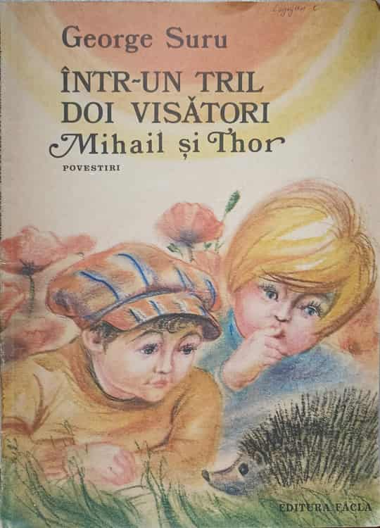 Intr-un Tril Doi Visatori Mihail Si Thor. Povestiri